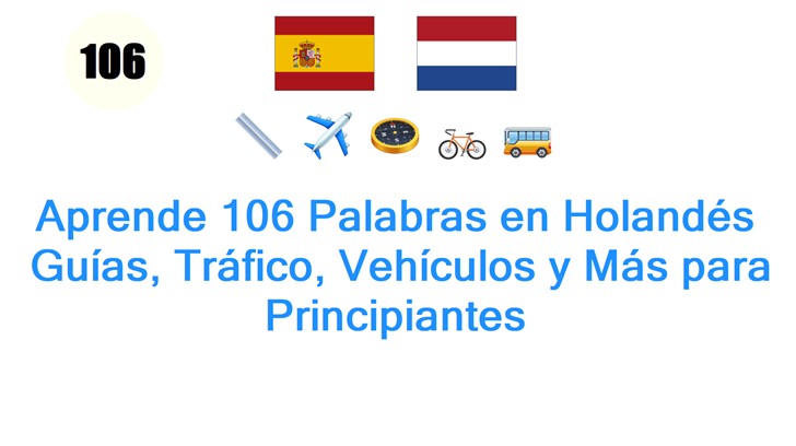 Aprende 106 Palabras en Holandés: Guías, Tráfico, Vehículos y Más para Principiantes